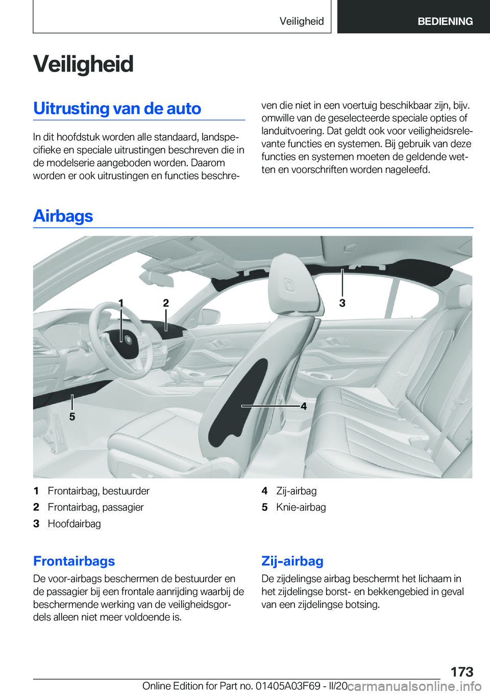 BMW 3 SERIES 2020  Instructieboekjes (in Dutch) �V�e�i�l�i�g�h�e�i�d�U�i�t�r�u�s�t�i�n�g��v�a�n��d�e��a�u�t�o
�I�n��d�i�t��h�o�o�f�d�s�t�u�k��w�o�r�d�e�n��a�l�l�e��s�t�a�n�d�a�a�r�d�,��l�a�n�d�s�p�ej�c�i�f�i�e�k�e��e�n��s�p�e�c�i�a�l�e�