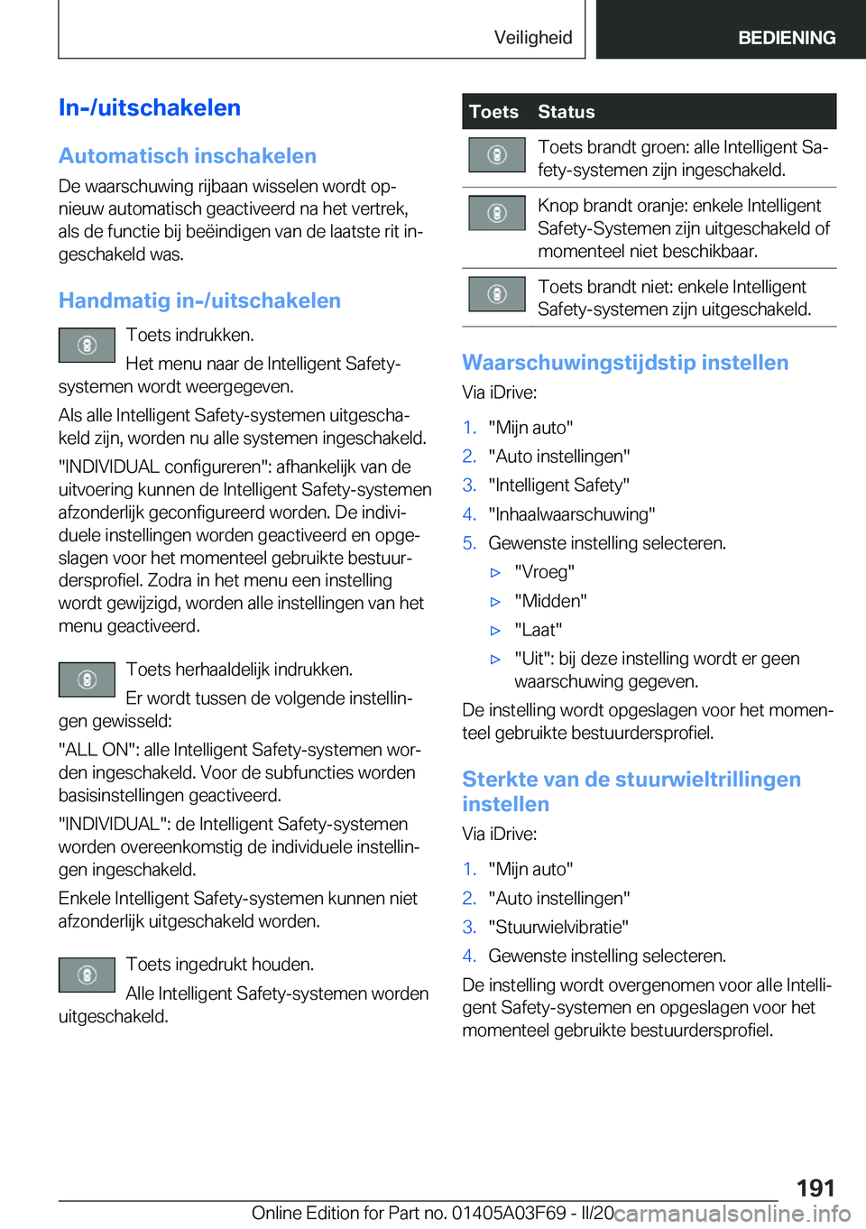 BMW 3 SERIES 2020  Instructieboekjes (in Dutch) �I�n�-�/�u�i�t�s�c�h�a�k�e�l�e�n
�A�u�t�o�m�a�t�i�s�c�h��i�n�s�c�h�a�k�e�l�e�n �D�e��w�a�a�r�s�c�h�u�w�i�n�g��r�i�j�b�a�a�n��w�i�s�s�e�l�e�n��w�o�r�d�t��o�pj
�n�i�e�u�w��a�u�t�o�m�a�t�i�s�c�h�