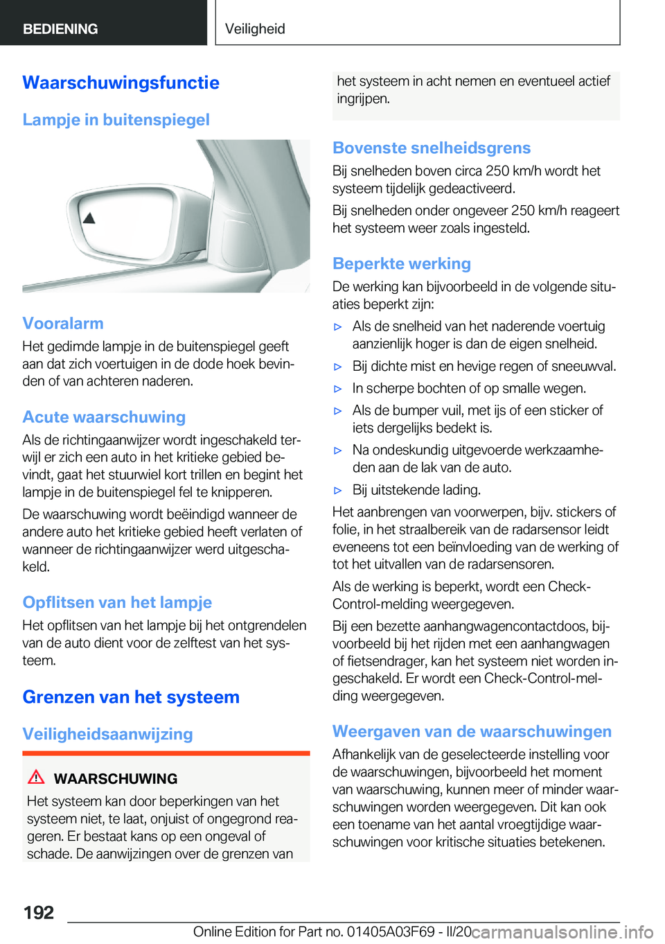 BMW 3 SERIES 2020  Instructieboekjes (in Dutch) �W�a�a�r�s�c�h�u�w�i�n�g�s�f�u�n�c�t�i�e
�L�a�m�p�j�e��i�n��b�u�i�t�e�n�s�p�i�e�g�e�l
�V�o�o�r�a�l�a�r�m
�H�e�t��g�e�d�i�m�d�e��l�a�m�p�j�e��i�n��d�e��b�u�i�t�e�n�s�p�i�e�g�e�l��g�e�e�f�t
�a�a