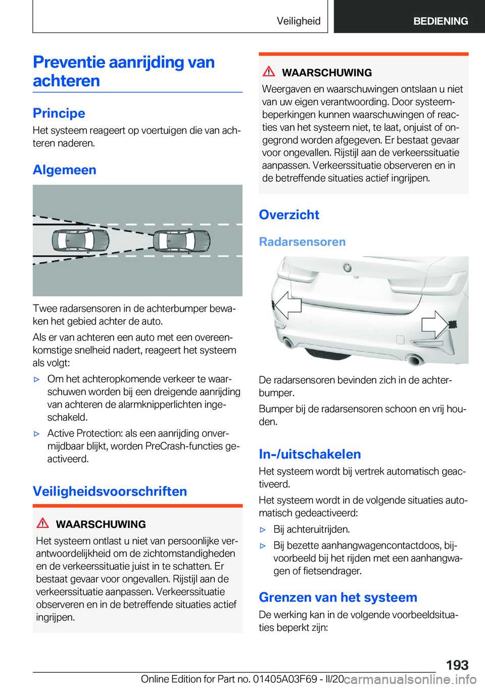 BMW 3 SERIES 2020  Instructieboekjes (in Dutch) �P�r�e�v�e�n�t�i�e��a�a�n�r�i�j�d�i�n�g��v�a�n�a�c�h�t�e�r�e�n
�P�r�i�n�c�i�p�e
�H�e�t��s�y�s�t�e�e�m��r�e�a�g�e�e�r�t��o�p��v�o�e�r�t�u�i�g�e�n��d�i�e��v�a�n��a�c�hj
�t�e�r�e�n��n�a�d�e�r�