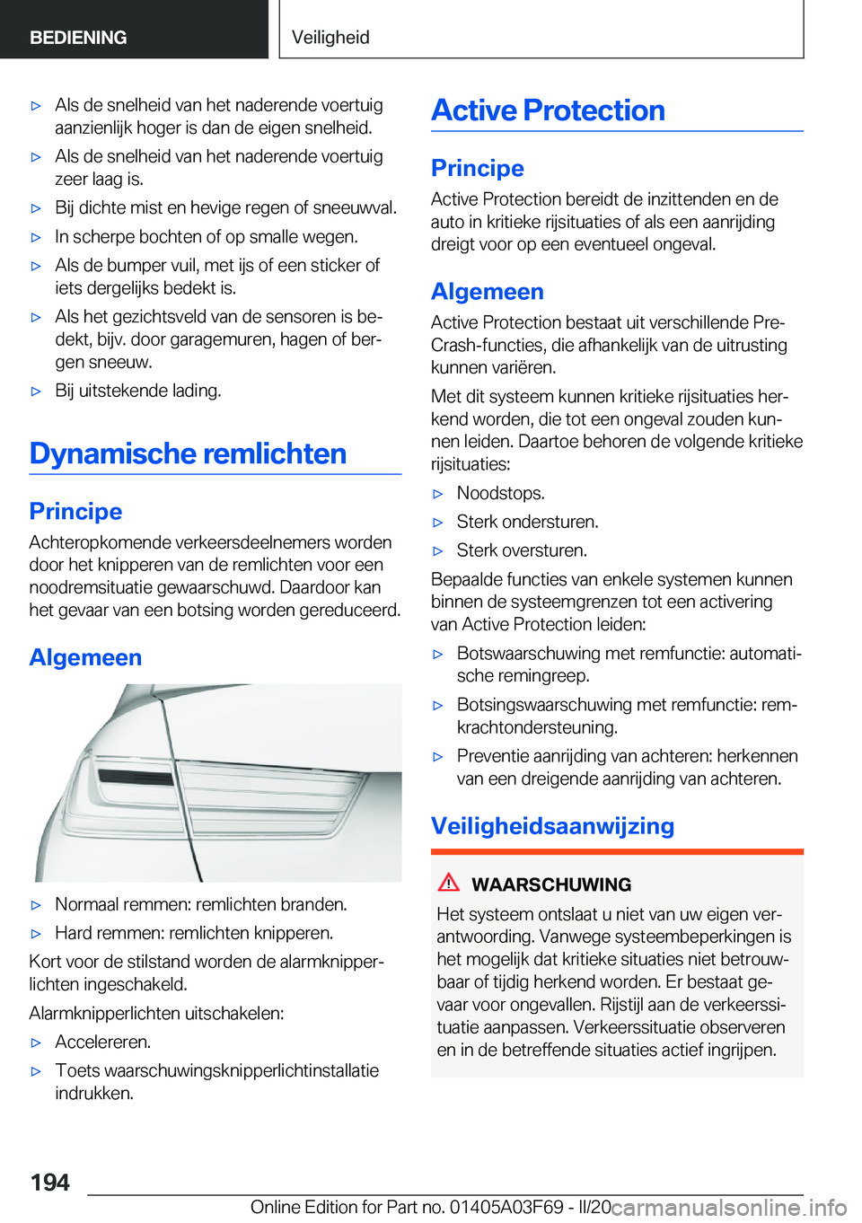 BMW 3 SERIES 2020  Instructieboekjes (in Dutch) 'x�A�l�s��d�e��s�n�e�l�h�e�i�d��v�a�n��h�e�t��n�a�d�e�r�e�n�d�e��v�o�e�r�t�u�i�g�a�a�n�z�i�e�n�l�i�j�k��h�o�g�e�r��i�s��d�a�n��d�e��e�i�g�e�n��s�n�e�l�h�e�i�d�.'x�A�l�s��d�e��s�n