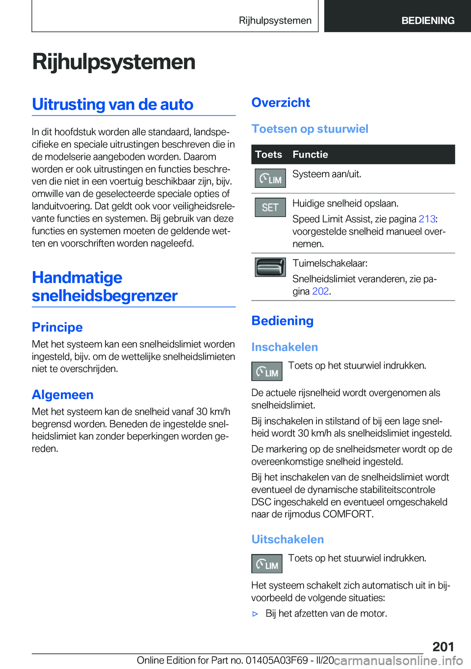 BMW 3 SERIES 2020  Instructieboekjes (in Dutch) �R�i�j�h�u�l�p�s�y�s�t�e�m�e�n�U�i�t�r�u�s�t�i�n�g��v�a�n��d�e��a�u�t�o
�I�n��d�i�t��h�o�o�f�d�s�t�u�k��w�o�r�d�e�n��a�l�l�e��s�t�a�n�d�a�a�r�d�,��l�a�n�d�s�p�ej�c�i�f�i�e�k�e��e�n��s�p�e�