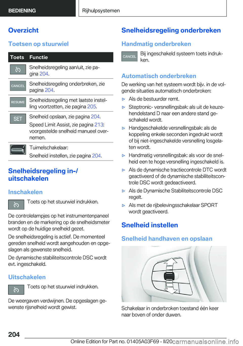 BMW 3 SERIES 2020  Instructieboekjes (in Dutch) �O�v�e�r�z�i�c�h�t�T�o�e�t�s�e�n��o�p��s�t�u�u�r�w�i�e�l�T�o�e�t�s�F�u�n�c�t�i�e�S�n�e�l�h�e�i�d�s�r�e�g�e�l�i�n�g��a�a�n�/�u�i�t�,��z�i�e��p�aj
�g�i�n�a� �2�0�4�.�S�n�e�l�h�e�i�d�s�r�e�g�e�l�i