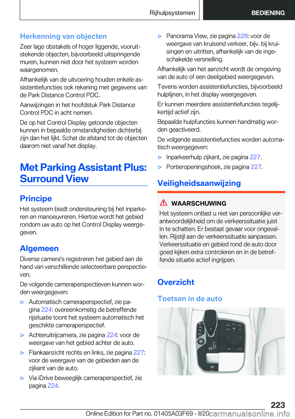 BMW 3 SERIES 2020  Instructieboekjes (in Dutch) �H�e�r�k�e�n�n�i�n�g��v�a�n��o�b�j�e�c�t�e�n
�Z�e�e�r��l�a�g�e��o�b�s�t�a�k�e�l�s��o�f��h�o�g�e�r��l�i�g�g�e�n�d�e�,��v�o�o�r�u�i�tj
�s�t�e�k�e�n�d�e��o�b�j�e�c�t�e�n�,��b�i�j�v�o�o�r�b�e�e