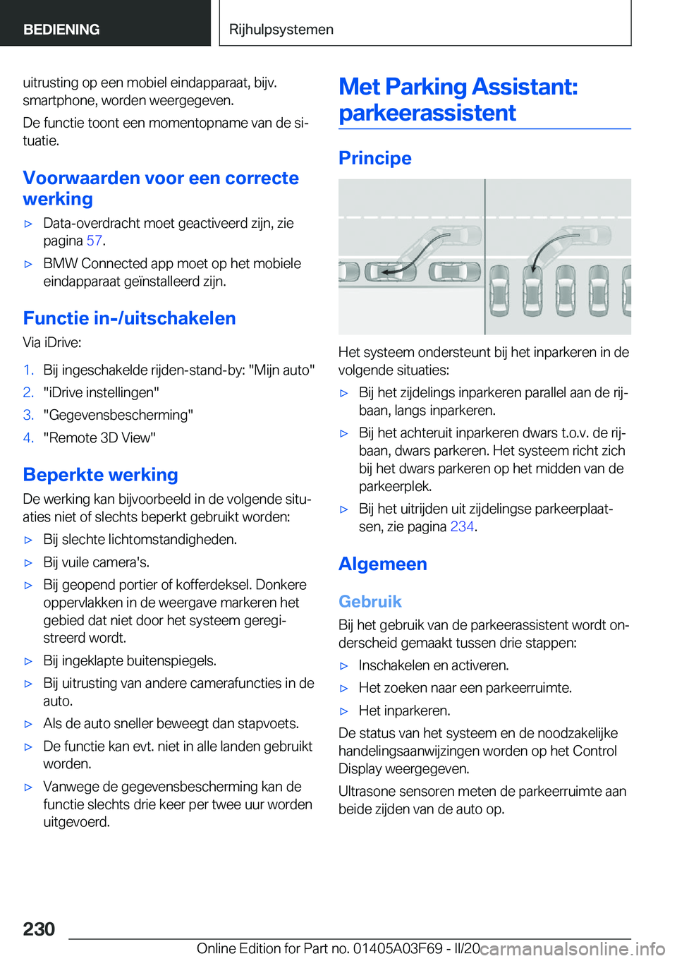 BMW 3 SERIES 2020  Instructieboekjes (in Dutch) �u�i�t�r�u�s�t�i�n�g��o�p��e�e�n��m�o�b�i�e�l��e�i�n�d�a�p�p�a�r�a�a�t�,��b�i�j�v�.
�s�m�a�r�t�p�h�o�n�e�,��w�o�r�d�e�n��w�e�e�r�g�e�g�e�v�e�n�.
�D�e��f�u�n�c�t�i�e��t�o�o�n�t��e�e�n��m�o�m