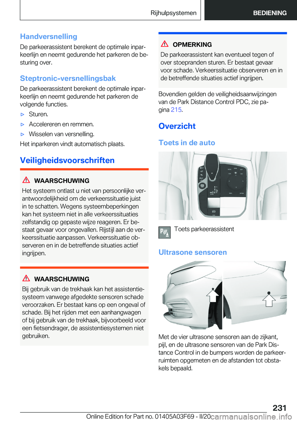 BMW 3 SERIES 2020  Instructieboekjes (in Dutch) �H�a�n�d�v�e�r�s�n�e�l�l�i�n�g
�D�e��p�a�r�k�e�e�r�a�s�s�i�s�t�e�n�t��b�e�r�e�k�e�n�t��d�e��o�p�t�i�m�a�l�e��i�n�p�a�rj
�k�e�e�r�l�i�j�n��e�n��n�e�e�m�t��g�e�d�u�r�e�n�d�e��h�e�t��p�a�r�k�e