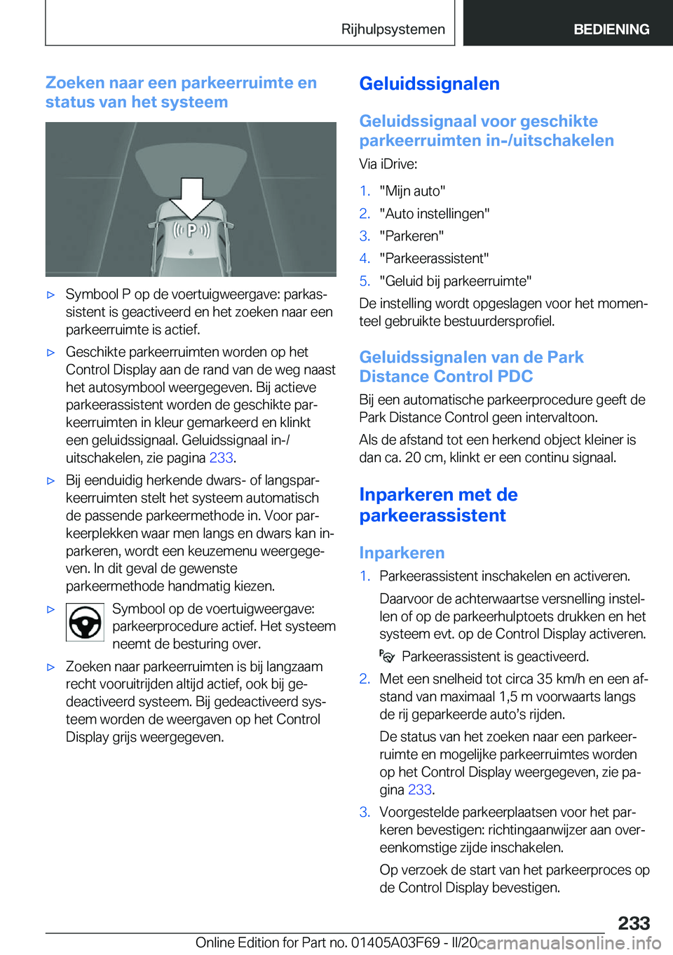 BMW 3 SERIES 2020  Instructieboekjes (in Dutch) �Z�o�e�k�e�n��n�a�a�r��e�e�n��p�a�r�k�e�e�r�r�u�i�m�t�e��e�n
�s�t�a�t�u�s��v�a�n��h�e�t��s�y�s�t�e�e�m'x�S�y�m�b�o�o�l��P��o�p��d�e��v�o�e�r�t�u�i�g�w�e�e�r�g�a�v�e�:��p�a�r�k�a�sj
�s
