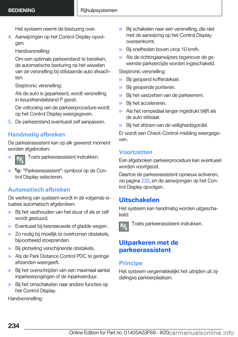 BMW 3 SERIES 2020  Instructieboekjes (in Dutch) �H�e�t��s�y�s�t�e�e�m��n�e�e�m�t��d�e��b�e�s�t�u�r�i�n�g��o�v�e�r�.�4�.�A�a�n�w�i�j�z�i�n�g�e�n��o�p��h�e�t��C�o�n�t�r�o�l��D�i�s�p�l�a�y��o�p�v�o�lj�g�e�n�.
�H�a�n�d�v�e�r�s�n�e�l�l�i�n�g�