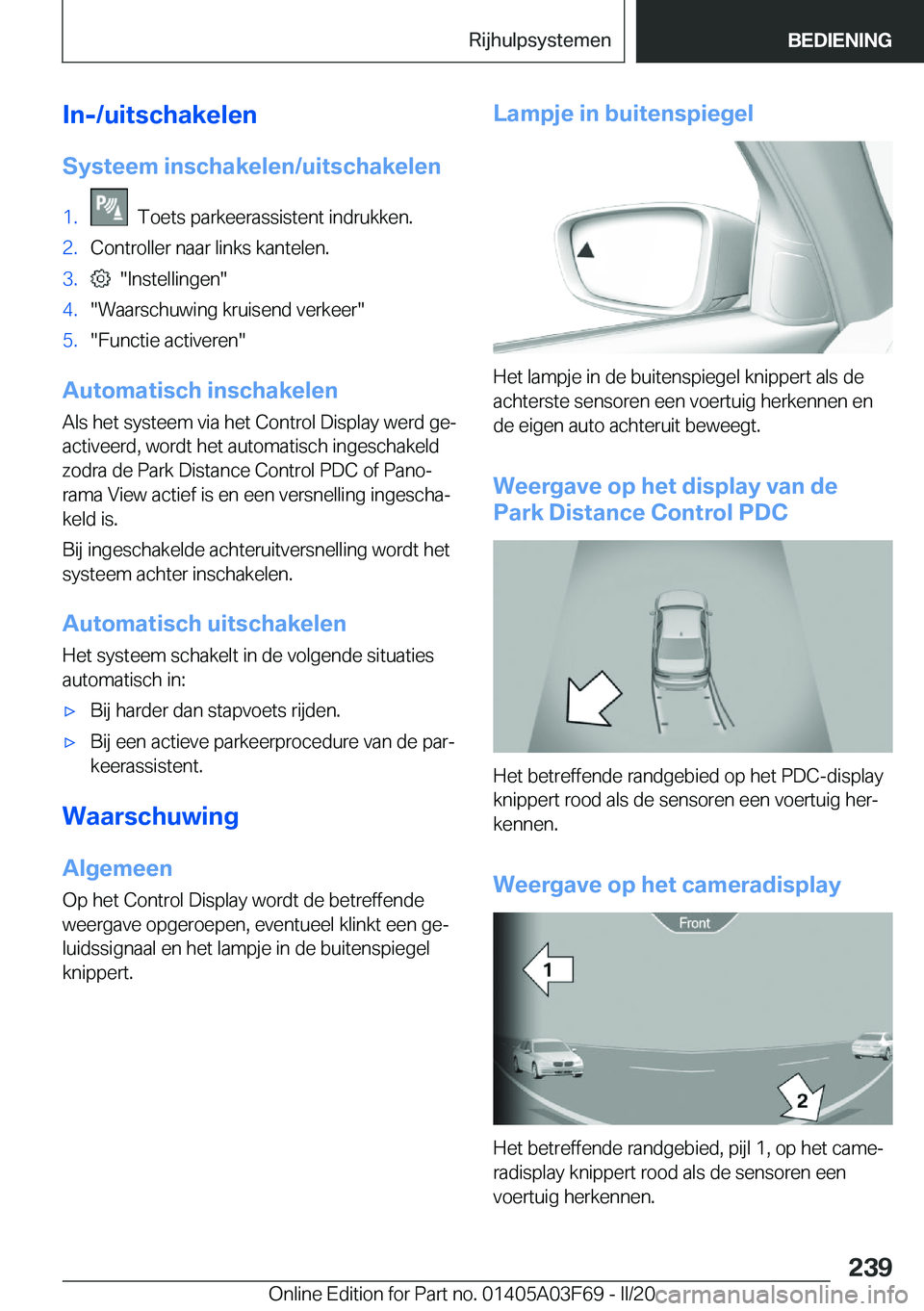 BMW 3 SERIES 2020  Instructieboekjes (in Dutch) �I�n�-�/�u�i�t�s�c�h�a�k�e�l�e�n
�S�y�s�t�e�e�m��i�n�s�c�h�a�k�e�l�e�n�/�u�i�t�s�c�h�a�k�e�l�e�n�1�.���T�o�e�t�s��p�a�r�k�e�e�r�a�s�s�i�s�t�e�n�t��i�n�d�r�u�k�k�e�n�.�2�.�C�o�n�t�r�o�l�l�e�r��n�