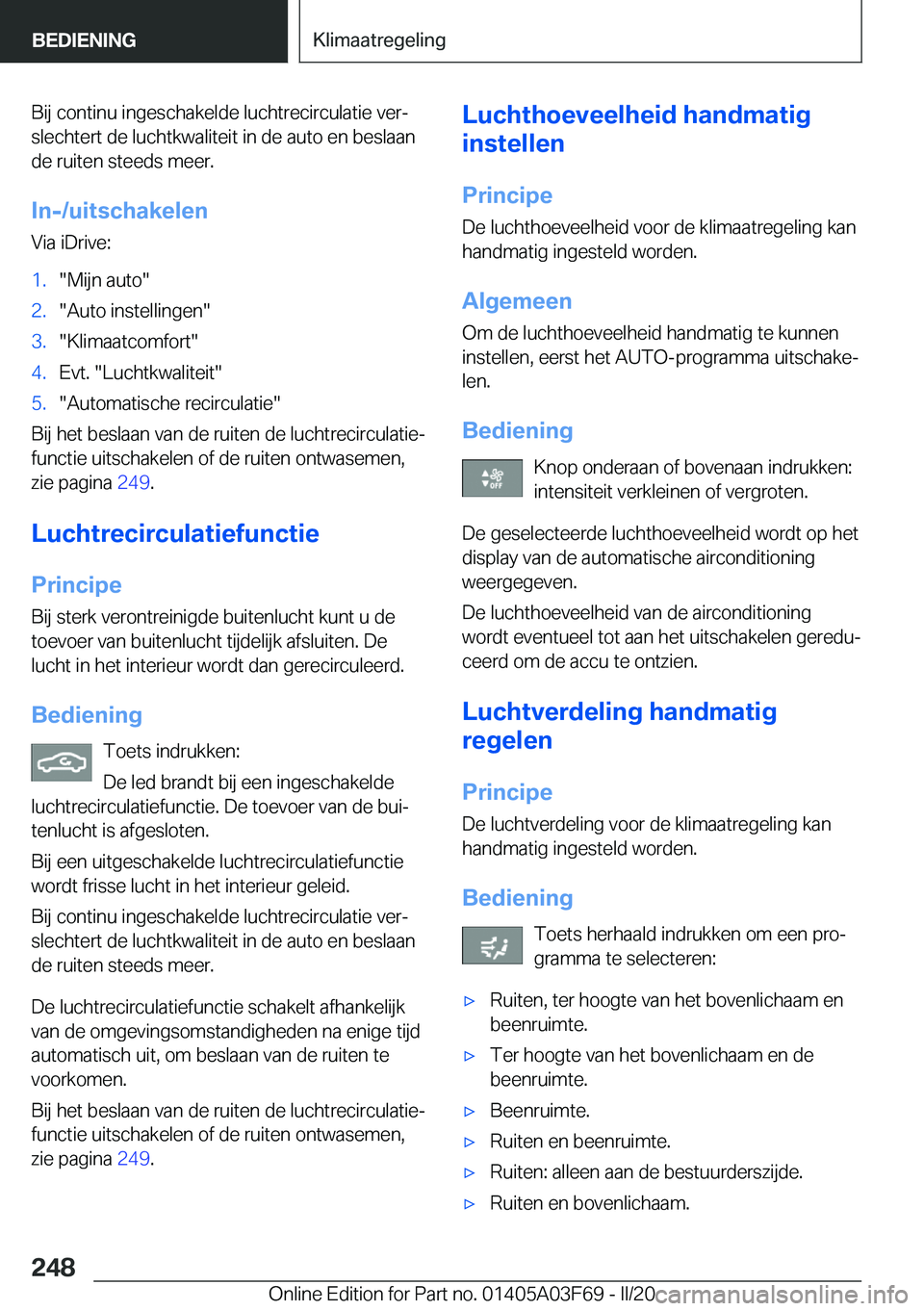 BMW 3 SERIES 2020  Instructieboekjes (in Dutch) �B�i�j��c�o�n�t�i�n�u��i�n�g�e�s�c�h�a�k�e�l�d�e��l�u�c�h�t�r�e�c�i�r�c�u�l�a�t�i�e��v�e�rj
�s�l�e�c�h�t�e�r�t��d�e��l�u�c�h�t�k�w�a�l�i�t�e�i�t��i�n��d�e��a�u�t�o��e�n��b�e�s�l�a�a�n
�d�e
