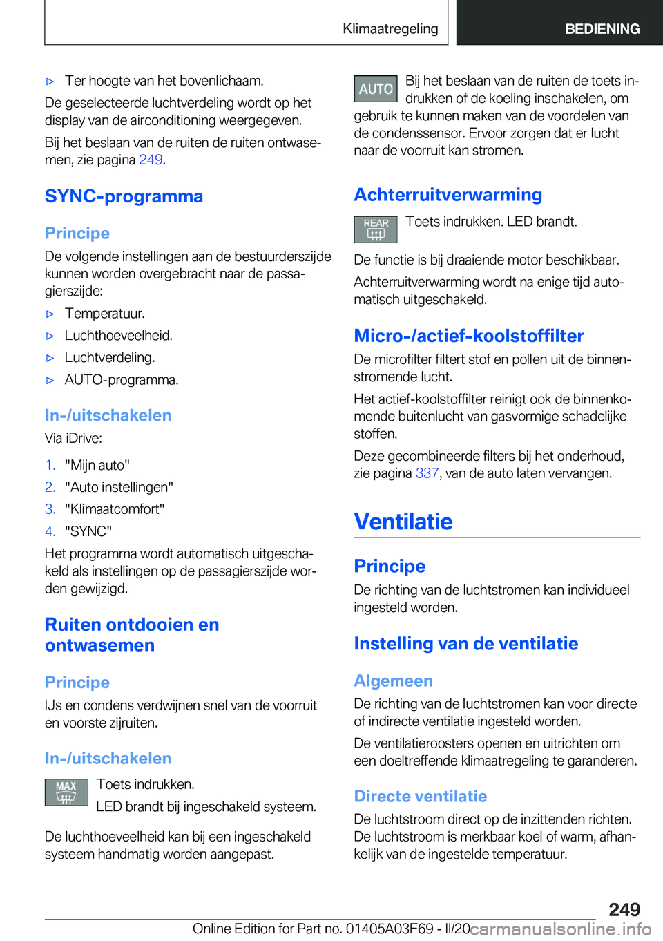 BMW 3 SERIES 2020  Instructieboekjes (in Dutch) 'x�T�e�r��h�o�o�g�t�e��v�a�n��h�e�t��b�o�v�e�n�l�i�c�h�a�a�m�.
�D�e��g�e�s�e�l�e�c�t�e�e�r�d�e��l�u�c�h�t�v�e�r�d�e�l�i�n�g��w�o�r�d�t��o�p��h�e�t
�d�i�s�p�l�a�y��v�a�n��d�e��a�i�r�c�o