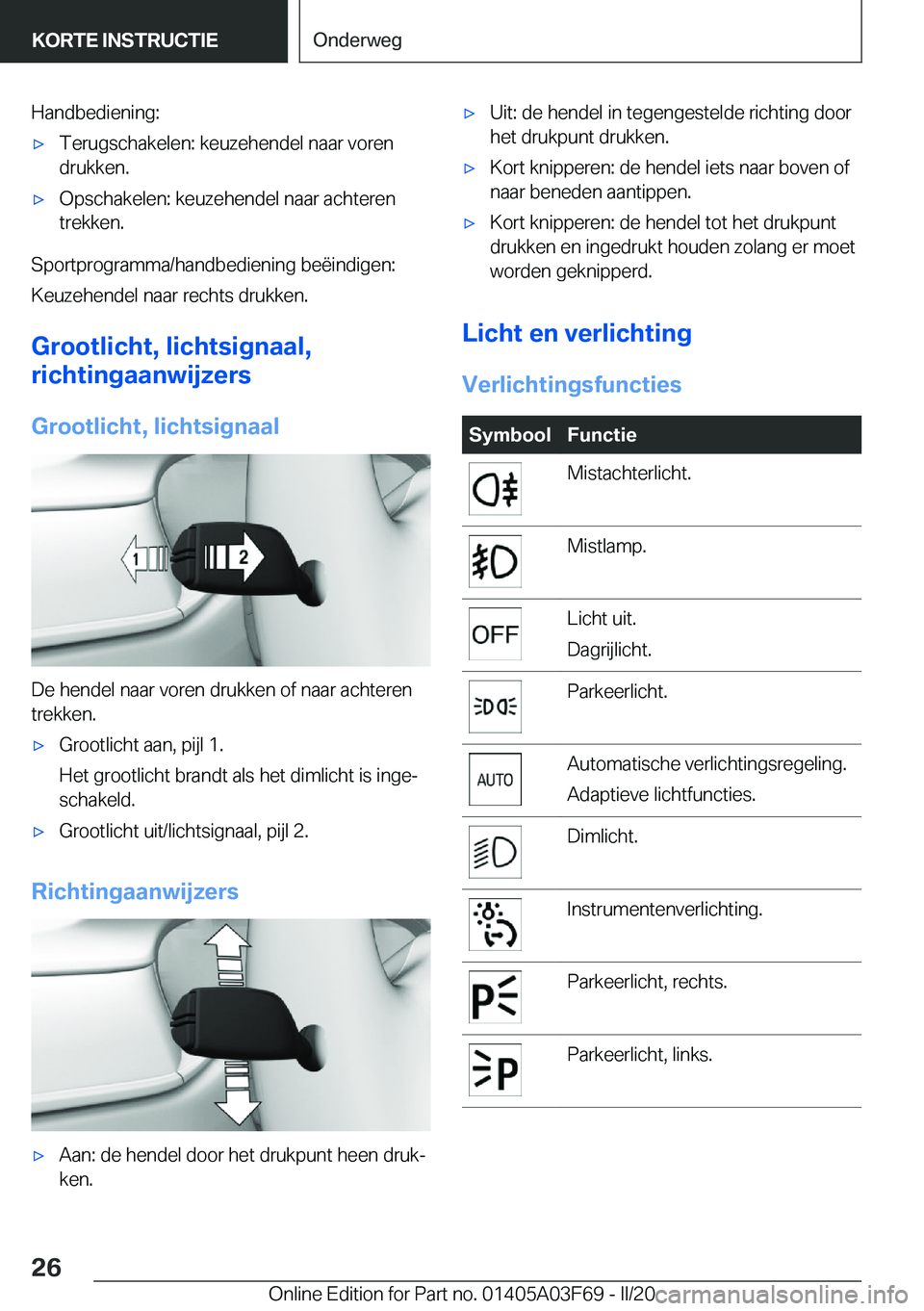 BMW 3 SERIES 2020  Instructieboekjes (in Dutch) �H�a�n�d�b�e�d�i�e�n�i�n�g�:'x�T�e�r�u�g�s�c�h�a�k�e�l�e�n�:��k�e�u�z�e�h�e�n�d�e�l��n�a�a�r��v�o�r�e�n
�d�r�u�k�k�e�n�.'x�O�p�s�c�h�a�k�e�l�e�n�:��k�e�u�z�e�h�e�n�d�e�l��n�a�a�r��a�c�h�