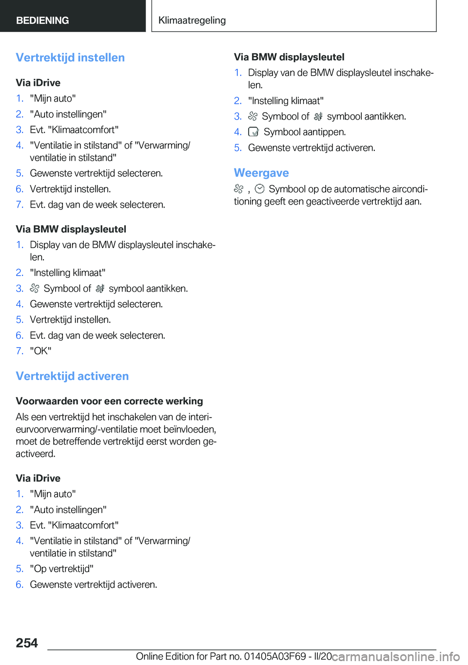 BMW 3 SERIES 2020  Instructieboekjes (in Dutch) �V�e�r�t�r�e�k�t�i�j�d��i�n�s�t�e�l�l�e�n
�V�i�a��i�D�r�i�v�e�1�.��M�i�j�n��a�u�t�o��2�.��A�u�t�o��i�n�s�t�e�l�l�i�n�g�e�n��3�.�E�v�t�.���K�l�i�m�a�a�t�c�o�m�f�o�r�t��4�.��V�e�n�t�i�l�a�t�