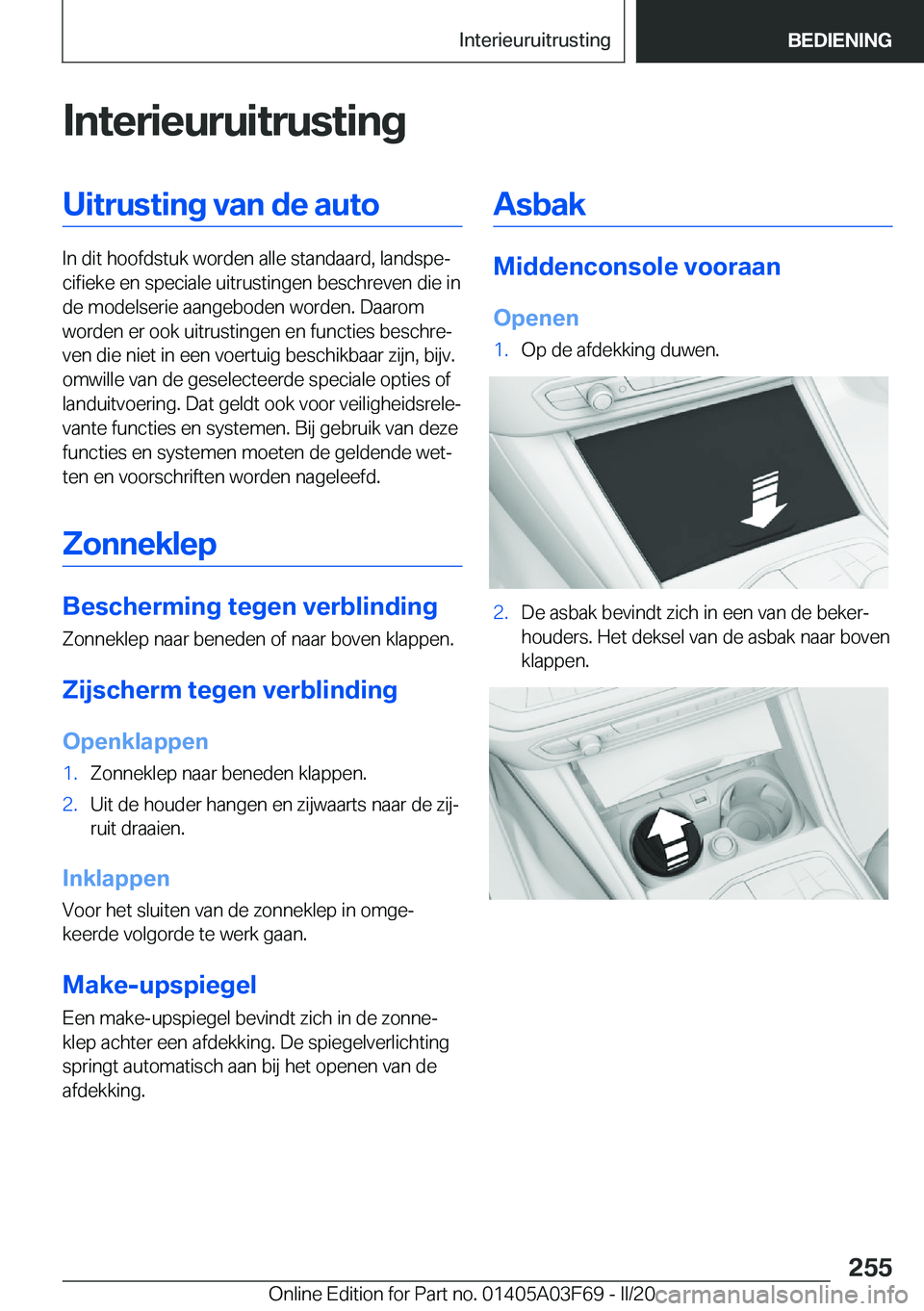 BMW 3 SERIES 2020  Instructieboekjes (in Dutch) �I�n�t�e�r�i�e�u�r�u�i�t�r�u�s�t�i�n�g�U�i�t�r�u�s�t�i�n�g��v�a�n��d�e��a�u�t�o
�I�n��d�i�t��h�o�o�f�d�s�t�u�k��w�o�r�d�e�n��a�l�l�e��s�t�a�n�d�a�a�r�d�,��l�a�n�d�s�p�ej�c�i�f�i�e�k�e��e�n�