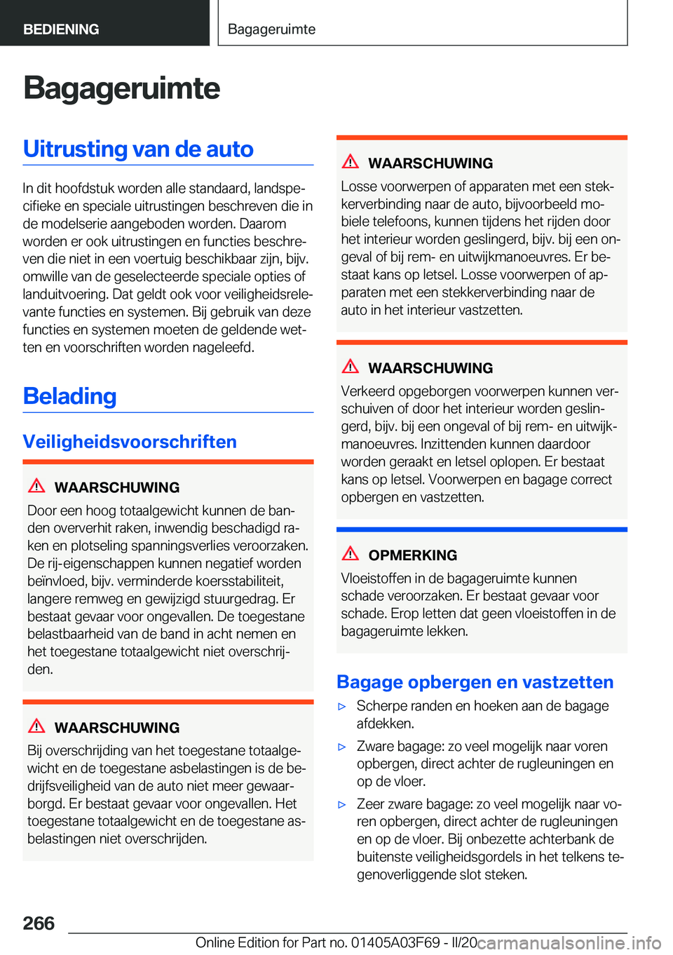 BMW 3 SERIES 2020  Instructieboekjes (in Dutch) �B�a�g�a�g�e�r�u�i�m�t�e�U�i�t�r�u�s�t�i�n�g��v�a�n��d�e��a�u�t�o
�I�n��d�i�t��h�o�o�f�d�s�t�u�k��w�o�r�d�e�n��a�l�l�e��s�t�a�n�d�a�a�r�d�,��l�a�n�d�s�p�ej�c�i�f�i�e�k�e��e�n��s�p�e�c�i�a�