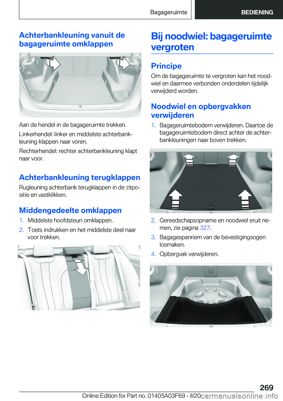 BMW 3 SERIES 2020  Instructieboekjes (in Dutch) �A�c�h�t�e�r�b�a�n�k�l�e�u�n�i�n�g��v�a�n�u�i�t��d�e
�b�a�g�a�g�e�r�u�i�m�t�e��o�m�k�l�a�p�p�e�n
�A�a�n��d�e��h�e�n�d�e�l��i�n��d�e��b�a�g�a�g�e�r�u�i�m�t�e��t�r�e�k�k�e�n�.
�L�i�n�k�e�r�h�e�