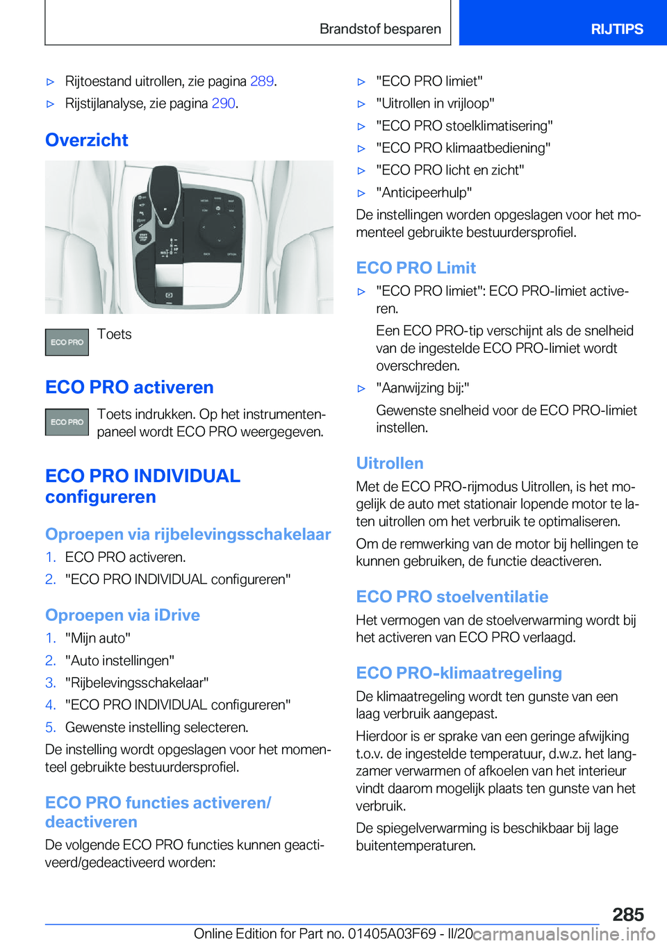 BMW 3 SERIES 2020  Instructieboekjes (in Dutch) 'x�R�i�j�t�o�e�s�t�a�n�d��u�i�t�r�o�l�l�e�n�,��z�i�e��p�a�g�i�n�a��2�8�9�.'x�R�i�j�s�t�i�j�l�a�n�a�l�y�s�e�,��z�i�e��p�a�g�i�n�a� �2�9�0�.
�O�v�e�r�z�i�c�h�t
�T�o�e�t�s
�E�C�O��P�R�O�