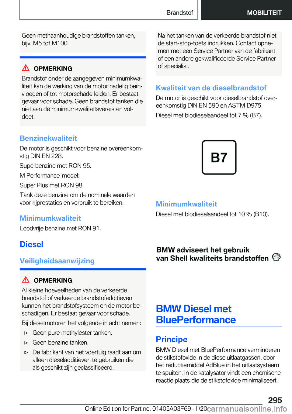 BMW 3 SERIES 2020  Instructieboekjes (in Dutch) �G�e�e�n��m�e�t�h�a�a�n�h�o�u�d�i�g�e��b�r�a�n�d�s�t�o�f�f�e�n��t�a�n�k�e�n�,
�b�i�j�v�.��M�5��t�o�t��M�1�0�0�.
�O�P�M�E�R�K�I�N�G
�B�r�a�n�d�s�t�o�f��o�n�d�e�r��d�e��a�a�n�g�e�g�e�v�e�n��m�