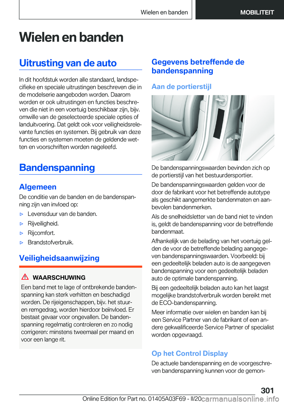BMW 3 SERIES 2020  Instructieboekjes (in Dutch) �W�i�e�l�e�n��e�n��b�a�n�d�e�n�U�i�t�r�u�s�t�i�n�g��v�a�n��d�e��a�u�t�o
�I�n��d�i�t��h�o�o�f�d�s�t�u�k��w�o�r�d�e�n��a�l�l�e��s�t�a�n�d�a�a�r�d�,��l�a�n�d�s�p�ej�c�i�f�i�e�k�e��e�n��s�p�