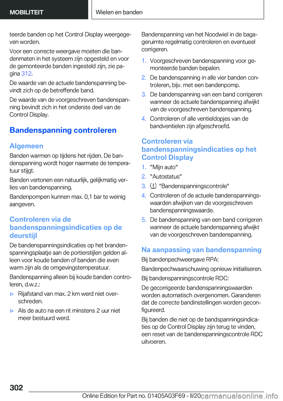BMW 3 SERIES 2020  Instructieboekjes (in Dutch) �t�e�e�r�d�e��b�a�n�d�e�n��o�p��h�e�t��C�o�n�t�r�o�l��D�i�s�p�l�a�y��w�e�e�r�g�e�g�ej�v�e�n��w�o�r�d�e�n�.
�V�o�o�r��e�e�n��c�o�r�r�e�c�t�e��w�e�e�r�g�a�v�e��m�o�e�t�e�n��d�i�e��b�a�nj
