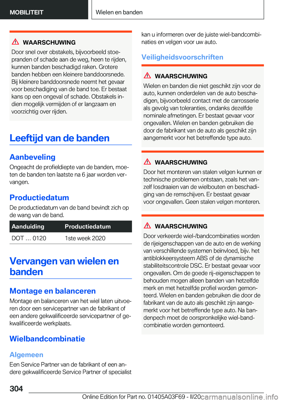 BMW 3 SERIES 2020  Instructieboekjes (in Dutch) �W�A�A�R�S�C�H�U�W�I�N�G
�D�o�o�r��s�n�e�l��o�v�e�r��o�b�s�t�a�k�e�l�s�,��b�i�j�v�o�o�r�b�e�e�l�d��s�t�o�ej
�p�r�a�n�d�e�n��o�f��s�c�h�a�d�e��a�a�n��d�e��w�e�g�,��h�e�e�n��t�e��r�i�j�d�e