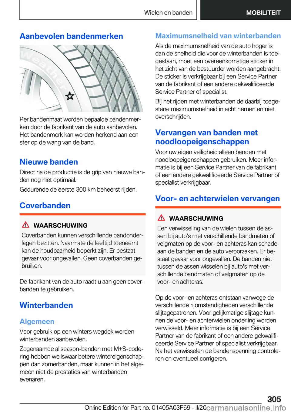 BMW 3 SERIES 2020  Instructieboekjes (in Dutch) �A�a�n�b�e�v�o�l�e�n��b�a�n�d�e�n�m�e�r�k�e�n
�P�e�r��b�a�n�d�e�n�m�a�a�t��w�o�r�d�e�n��b�e�p�a�a�l�d�e��b�a�n�d�e�n�m�e�rj
�k�e�n��d�o�o�r��d�e��f�a�b�r�i�k�a�n�t��v�a�n��d�e��a�u�t�o��a