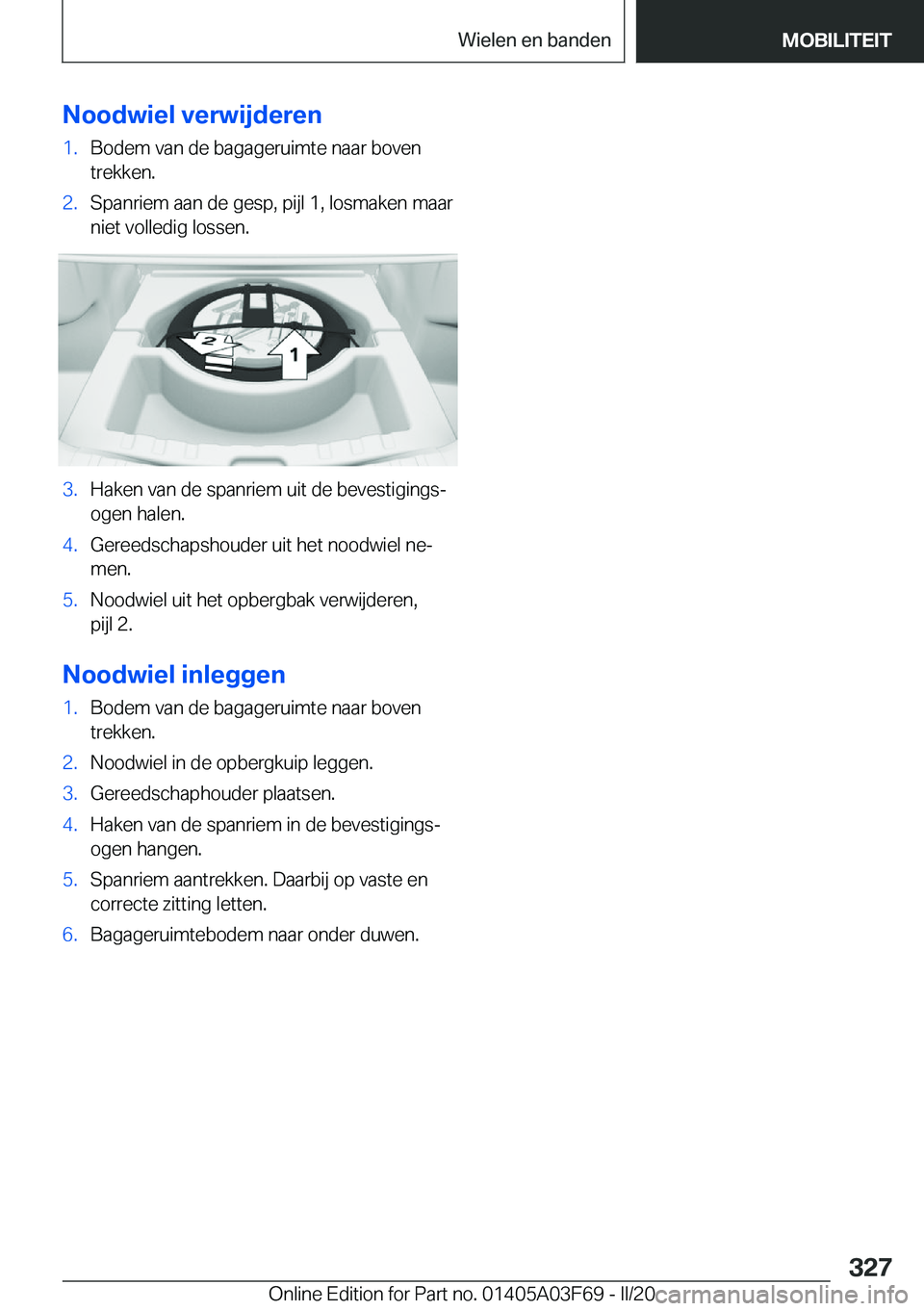 BMW 3 SERIES 2020  Instructieboekjes (in Dutch) �N�o�o�d�w�i�e�l��v�e�r�w�i�j�d�e�r�e�n�1�.�B�o�d�e�m��v�a�n��d�e��b�a�g�a�g�e�r�u�i�m�t�e��n�a�a�r��b�o�v�e�n
�t�r�e�k�k�e�n�.�2�.�S�p�a�n�r�i�e�m��a�a�n��d�e��g�e�s�p�,��p�i�j�l��1�,��l�
