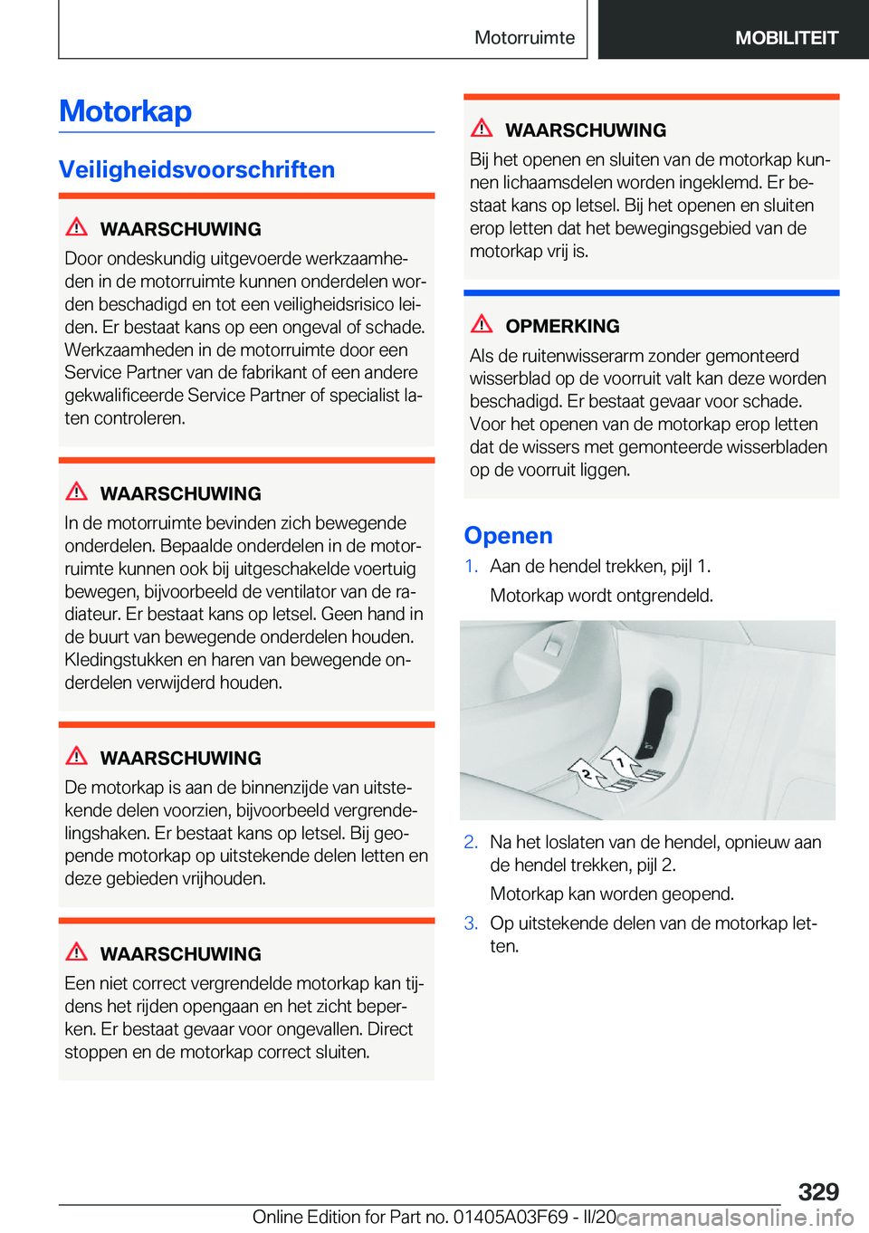 BMW 3 SERIES 2020  Instructieboekjes (in Dutch) �M�o�t�o�r�k�a�p
�V�e�i�l�i�g�h�e�i�d�s�v�o�o�r�s�c�h�r�i�f�t�e�n
�W�A�A�R�S�C�H�U�W�I�N�G
�D�o�o�r��o�n�d�e�s�k�u�n�d�i�g��u�i�t�g�e�v�o�e�r�d�e��w�e�r�k�z�a�a�m�h�ej �d�e�n��i�n��d�e��m�o�t�o