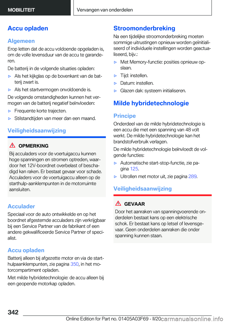 BMW 3 SERIES 2020  Instructieboekjes (in Dutch) �A�c�c�u��o�p�l�a�d�e�n
�A�l�g�e�m�e�e�n
�E�r�o�p��l�e�t�t�e�n��d�a�t��d�e��a�c�c�u��v�o�l�d�o�e�n�d�e��o�p�g�e�l�a�d�e�n��i�s�,
�o�m��d�e��v�o�l�l�e��l�e�v�e�n�s�d�u�u�r��v�a�n��d�e��a�