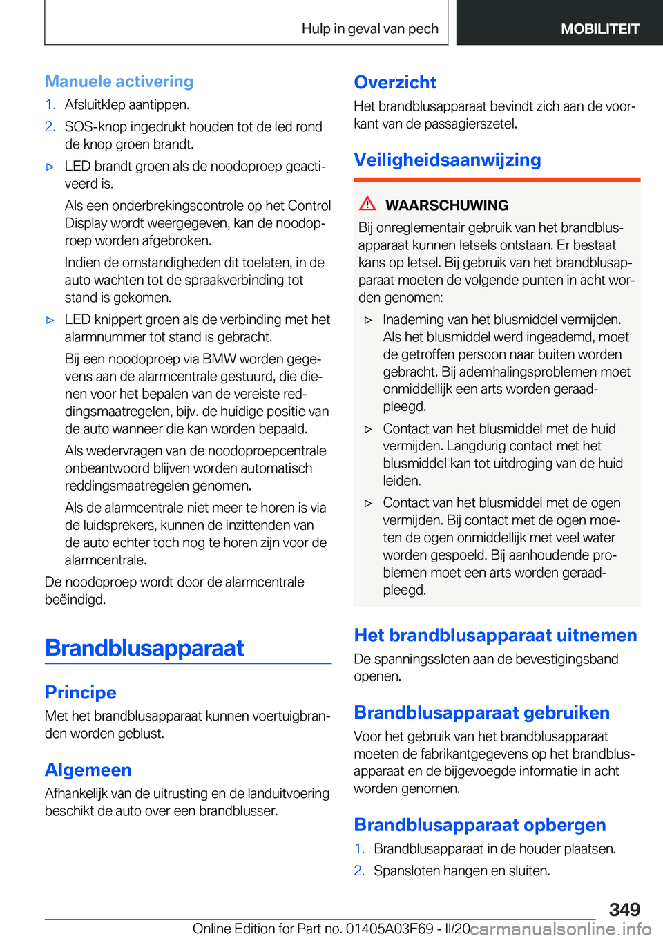 BMW 3 SERIES 2020  Instructieboekjes (in Dutch) �M�a�n�u�e�l�e��a�c�t�i�v�e�r�i�n�g�1�.�A�f�s�l�u�i�t�k�l�e�p��a�a�n�t�i�p�p�e�n�.�2�.�S�O�S�-�k�n�o�p��i�n�g�e�d�r�u�k�t��h�o�u�d�e�n��t�o�t��d�e��l�e�d��r�o�n�d
�d�e��k�n�o�p��g�r�o�e�n��