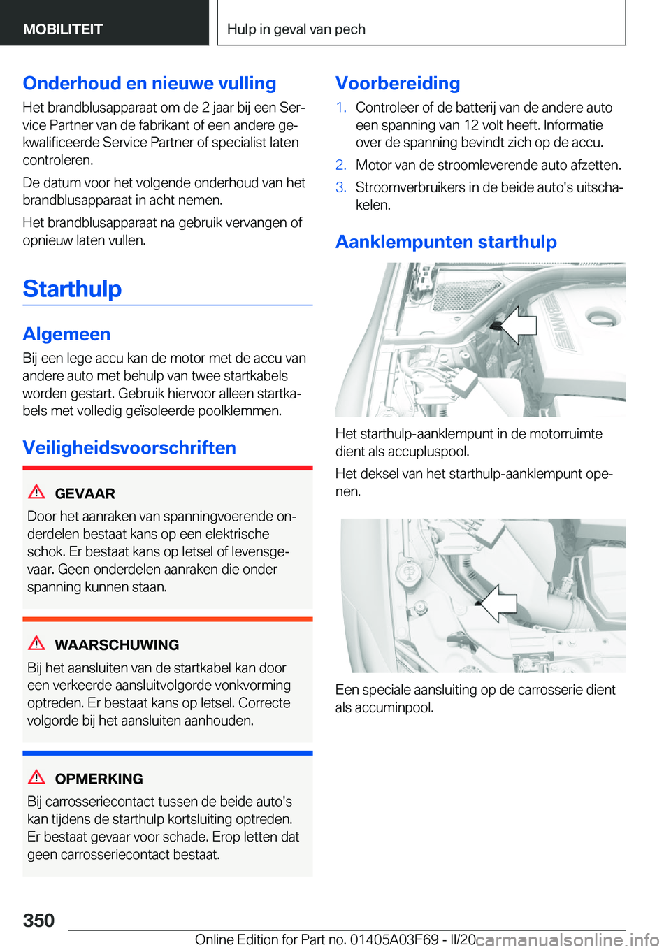 BMW 3 SERIES 2020  Instructieboekjes (in Dutch) �O�n�d�e�r�h�o�u�d��e�n��n�i�e�u�w�e��v�u�l�l�i�n�g�H�e�t��b�r�a�n�d�b�l�u�s�a�p�p�a�r�a�a�t��o�m��d�e��2��j�a�a�r��b�i�j��e�e�n��S�e�rj�v�i�c�e��P�a�r�t�n�e�r��v�a�n��d�e��f�a�b�r�i�k