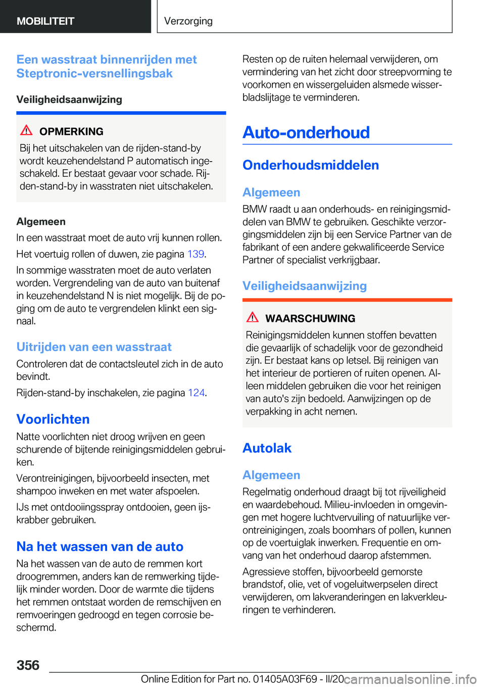 BMW 3 SERIES 2020  Instructieboekjes (in Dutch) �E�e�n��w�a�s�s�t�r�a�a�t��b�i�n�n�e�n�r�i�j�d�e�n��m�e�t
�S�t�e�p�t�r�o�n�i�c�-�v�e�r�s�n�e�l�l�i�n�g�s�b�a�k
�V�e�i�l�i�g�h�e�i�d�s�a�a�n�w�i�j�z�i�n�g
�O�P�M�E�R�K�I�N�G
�B�i�j��h�e�t��u�i�t�s