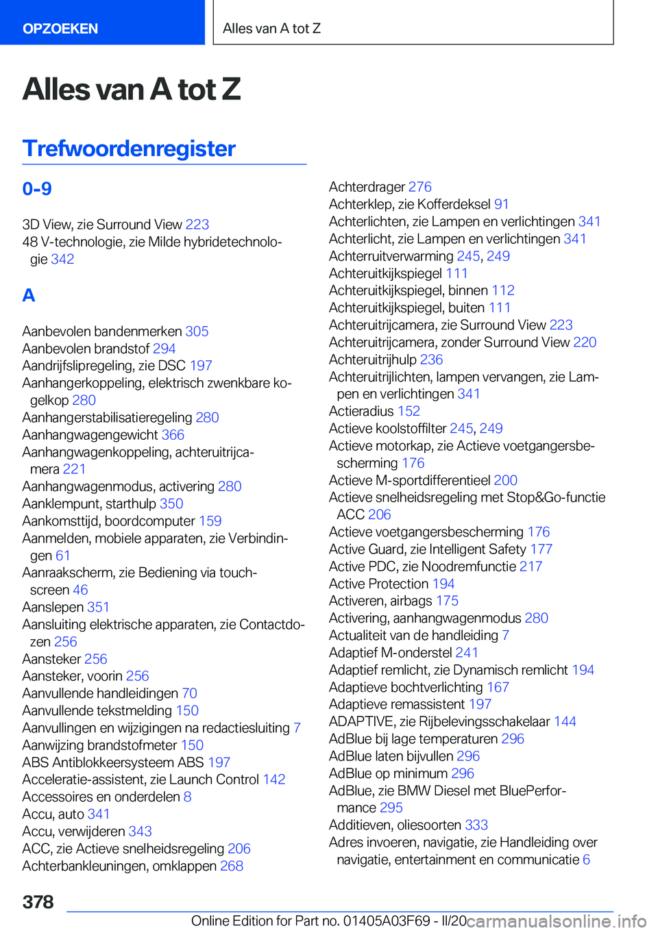 BMW 3 SERIES 2020  Instructieboekjes (in Dutch) �A�l�l�e�s��v�a�n��A��t�o�t��Z
�T�r�e�f�w�o�o�r�d�e�n�r�e�g�i�s�t�e�r�0�-�9
�3�D��V�i�e�w�,��z�i�e��S�u�r�r�o�u�n�d��V�i�e�w� �2�2�3�
�4�8��V�-�t�e�c�h�n�o�l�o�g�i�e�,��z�i�e��M�i�l�d�e�