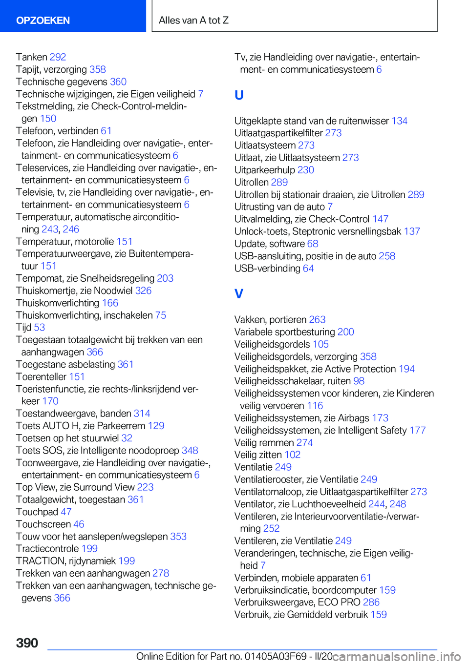 BMW 3 SERIES 2020  Instructieboekjes (in Dutch) �T�a�n�k�e�n��2�9�2�
�T�a�p�i�j�t�,��v�e�r�z�o�r�g�i�n�g� �3�5�8�
�T�e�c�h�n�i�s�c�h�e��g�e�g�e�v�e�n�s� �3�6�0�
�T�e�c�h�n�i�s�c�h�e��w�i�j�z�i�g�i�n�g�e�n�,��z�i�e��E�i�g�e�n��v�e�i�l�i�
