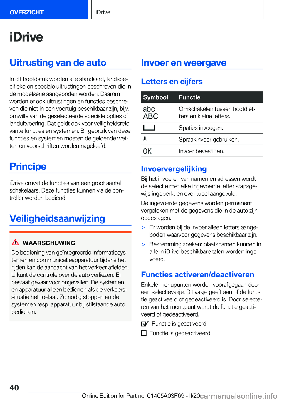 BMW 3 SERIES 2020  Instructieboekjes (in Dutch) �i�D�r�i�v�e�U�i�t�r�u�s�t�i�n�g��v�a�n��d�e��a�u�t�o
�I�n��d�i�t��h�o�o�f�d�s�t�u�k��w�o�r�d�e�n��a�l�l�e��s�t�a�n�d�a�a�r�d�,��l�a�n�d�s�p�ej�c�i�f�i�e�k�e��e�n��s�p�e�c�i�a�l�e��u�i�t�