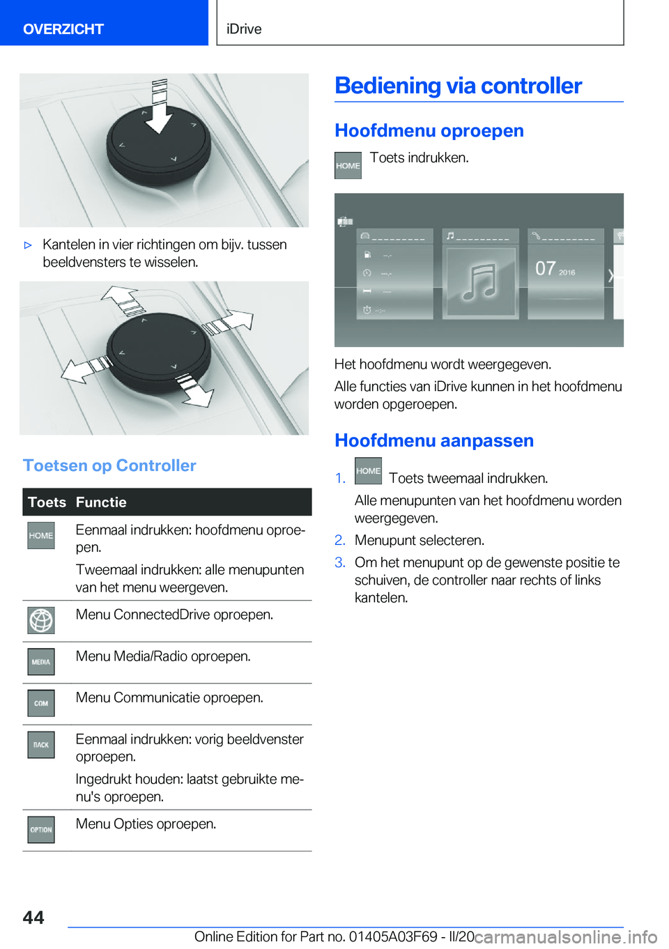 BMW 3 SERIES 2020  Instructieboekjes (in Dutch) 'x�K�a�n�t�e�l�e�n��i�n��v�i�e�r��r�i�c�h�t�i�n�g�e�n��o�m��b�i�j�v�.��t�u�s�s�e�n
�b�e�e�l�d�v�e�n�s�t�e�r�s��t�e��w�i�s�s�e�l�e�n�.
�T�o�e�t�s�e�n��o�p��C�o�n�t�r�o�l�l�e�r
�T�o�e�t�s�