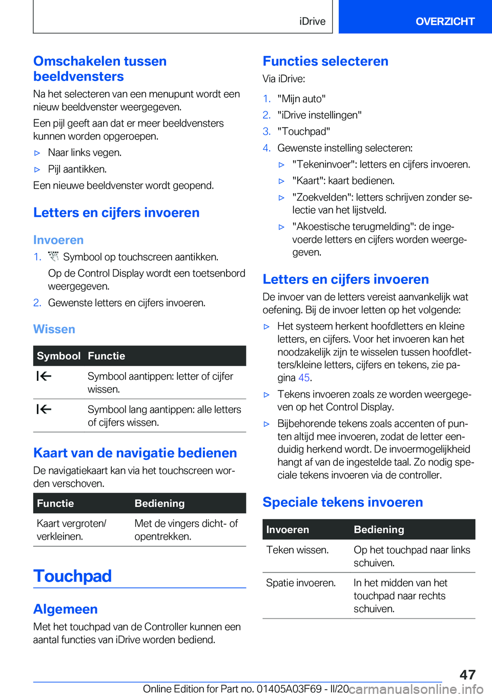 BMW 3 SERIES 2020  Instructieboekjes (in Dutch) �O�m�s�c�h�a�k�e�l�e�n��t�u�s�s�e�n
�b�e�e�l�d�v�e�n�s�t�e�r�s
�N�a��h�e�t��s�e�l�e�c�t�e�r�e�n��v�a�n��e�e�n��m�e�n�u�p�u�n�t��w�o�r�d�t��e�e�n
�n�i�e�u�w��b�e�e�l�d�v�e�n�s�t�e�r��w�e�e�r�