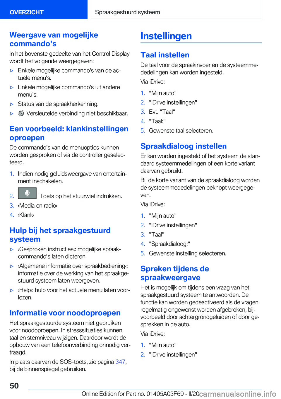 BMW 3 SERIES 2020  Instructieboekjes (in Dutch) �W�e�e�r�g�a�v�e��v�a�n��m�o�g�e�l�i�j�k�e
�c�o�m�m�a�n�d�o�'�s
�I�n��h�e�t��b�o�v�e�n�s�t�e��g�e�d�e�e�l�t�e��v�a�n��h�e�t��C�o�n�t�r�o�l��D�i�s�p�l�a�y
�w�o�r�d�t��h�e�t��v�o�l�g�e�n�