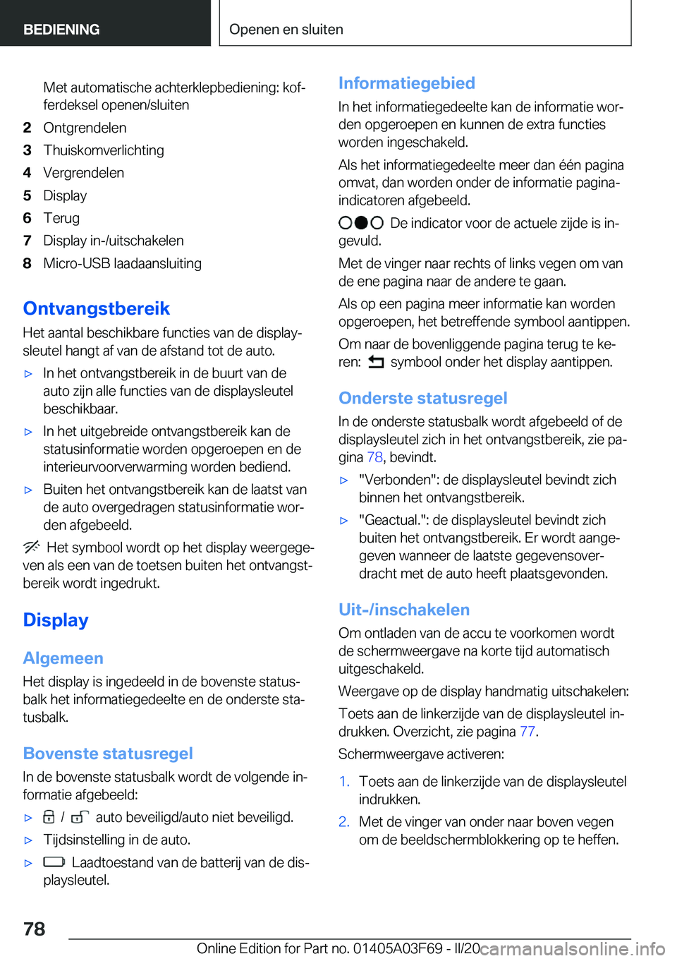 BMW 3 SERIES 2020  Instructieboekjes (in Dutch) �M�e�t��a�u�t�o�m�a�t�i�s�c�h�e��a�c�h�t�e�r�k�l�e�p�b�e�d�i�e�n�i�n�g�:��k�o�fj
�f�e�r�d�e�k�s�e�l��o�p�e�n�e�n�/�s�l�u�i�t�e�n�2�O�n�t�g�r�e�n�d�e�l�e�n�3�T�h�u�i�s�k�o�m�v�e�r�l�i�c�h�t�i�n�g�