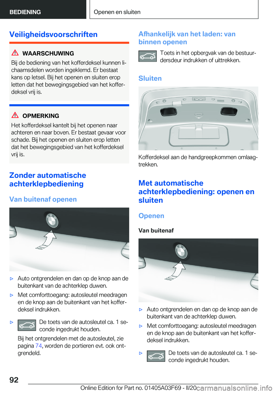 BMW 3 SERIES 2020  Instructieboekjes (in Dutch) �V�e�i�l�i�g�h�e�i�d�s�v�o�o�r�s�c�h�r�i�f�t�e�n
�W�A�A�R�S�C�H�U�W�I�N�G
�B�i�j��d�e��b�e�d�i�e�n�i�n�g��v�a�n��h�e�t��k�o�f�f�e�r�d�e�k�s�e�l��k�u�n�n�e�n��l�ij
�c�h�a�a�m�s�d�e�l�e�n��w�o�