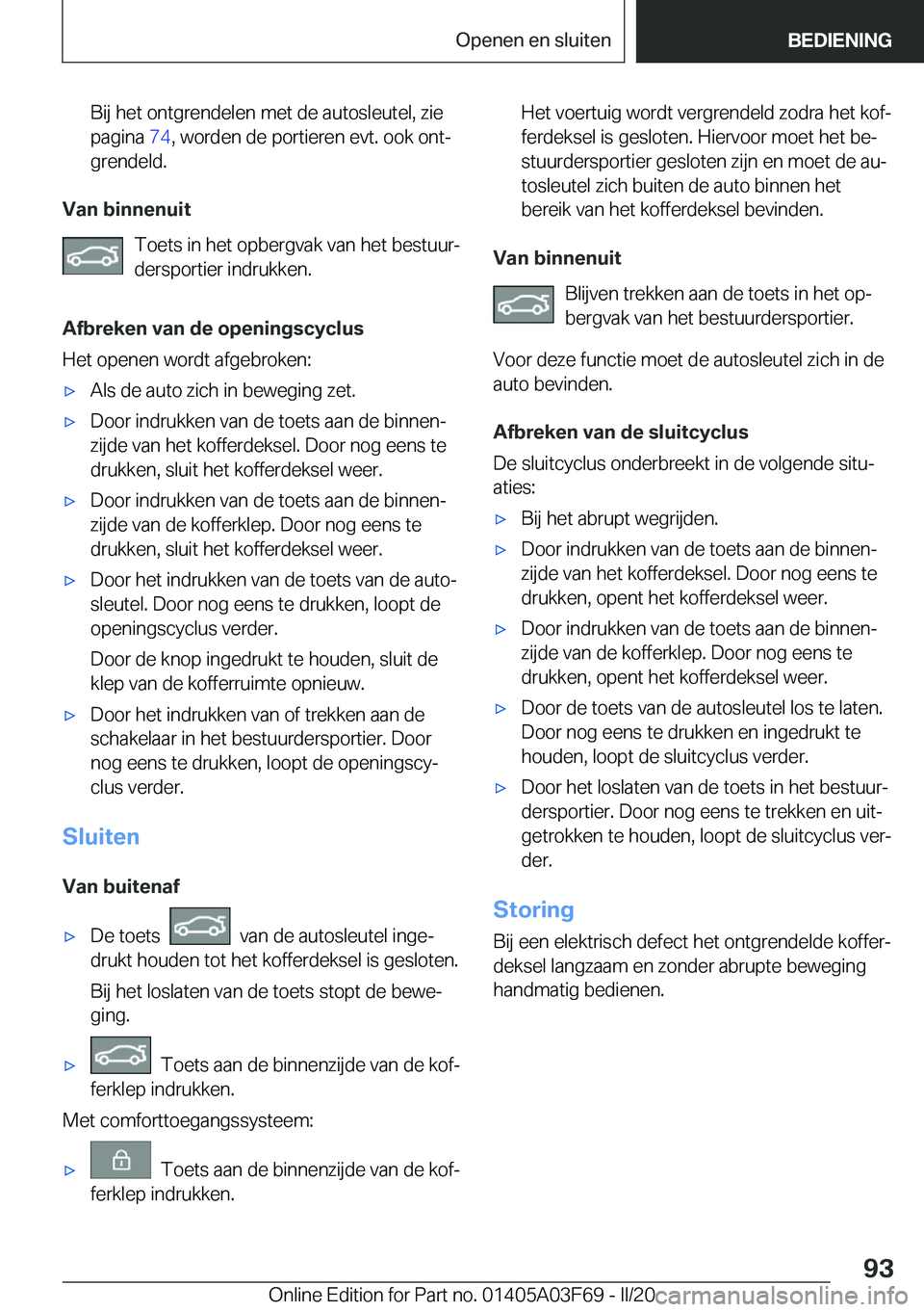 BMW 3 SERIES 2020  Instructieboekjes (in Dutch) �B�i�j��h�e�t��o�n�t�g�r�e�n�d�e�l�e�n��m�e�t��d�e��a�u�t�o�s�l�e�u�t�e�l�,��z�i�e
�p�a�g�i�n�a� �7�4�,��w�o�r�d�e�n��d�e��p�o�r�t�i�e�r�e�n��e�v�t�.��o�o�k��o�n�tj
�g�r�e�n�d�e�l�d�.
�V