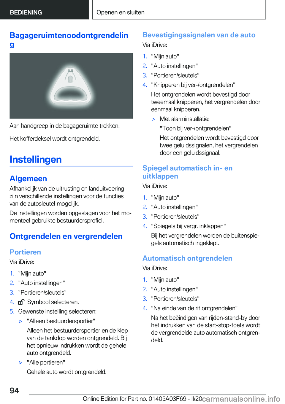 BMW 3 SERIES 2020  Instructieboekjes (in Dutch) �B�a�g�a�g�e�r�u�i�m�t�e�n�o�o�d�o�n�t�g�r�e�n�d�e�l�i�n
�g
�A�a�n��h�a�n�d�g�r�e�e�p��i�n��d�e��b�a�g�a�g�e�r�u�i�m�t�e��t�r�e�k�k�e�n�.
�H�e�t��k�o�f�f�e�r�d�e�k�s�e�l��w�o�r�d�t��o�n�t�g�r�