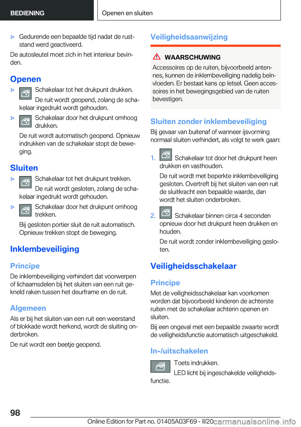 BMW 3 SERIES 2020  Instructieboekjes (in Dutch) 'x�G�e�d�u�r�e�n�d�e��e�e�n��b�e�p�a�a�l�d�e��t�i�j�d��n�a�d�a�t��d�e��r�u�s�tj
�s�t�a�n�d��w�e�r�d��g�e�a�c�t�i�v�e�e�r�d�.
�D�e��a�u�t�o�s�l�e�u�t�e�l��m�o�e�t��z�i�c�h��i�n��h�e�t