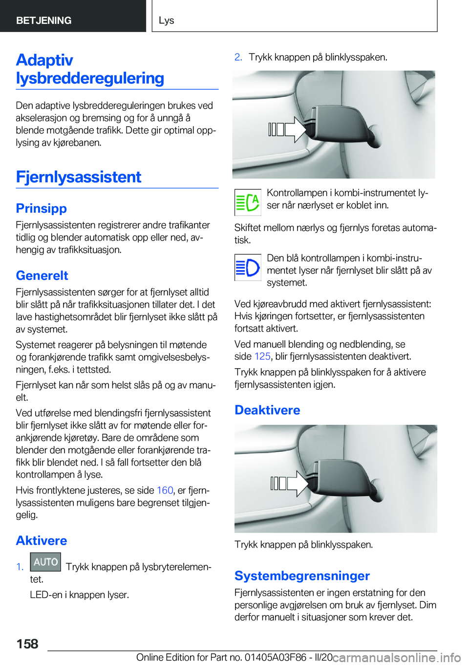 BMW 3 SERIES 2020  InstruksjonsbØker (in Norwegian) �A�d�a�p�t�i�v�l�y�s�b�r�e�d�d�e�r�e�g�u�l�e�r�i�n�g
�D�e�n��a�d�a�p�t�i�v�e��l�y�s�b�r�e�d�d�e�r�e�g�u�l�e�r�i�n�g�e�n��b�r�u�k�e�s��v�e�d
�a�k�s�e�l�e�r�a�s�j�o�n��o�g��b�r�e�m�s�i�n�g��o�g�
