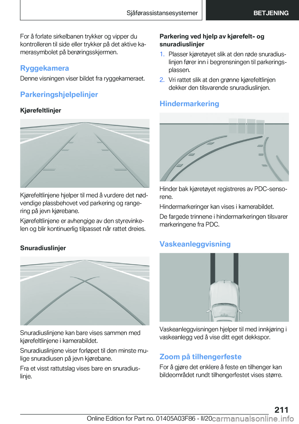 BMW 3 SERIES 2020  InstruksjonsbØker (in Norwegian) �F�o�r��å��f�o�r�l�a�t�e��s�i�r�k�e�l�b�a�n�e�n��t�r�y�k�k�e�r��o�g��v�i�p�p�e�r��d�u
�k�o�n�t�r�o�l�l�e�r�e�n��t�i�l��s�i�d�e��e�l�l�e�r��t�r�y�k�k�e�r��p�å��d�e�t��a�k�t�i�v�e��k�a