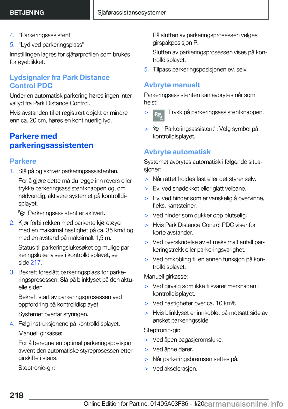 BMW 3 SERIES 2020  InstruksjonsbØker (in Norwegian) �4�.��P�a�r�k�e�r�i�n�g�s�a�s�s�i�s�t�e�n�t��5�.��L�y�d��v�e�d��p�a�r�k�e�r�i�n�g�s�p�l�a�s�s�
�I�n�n�s�t�i�l�l�i�n�g�e�n��l�a�g�r�e�s��f�o�r��s�j�å�f�