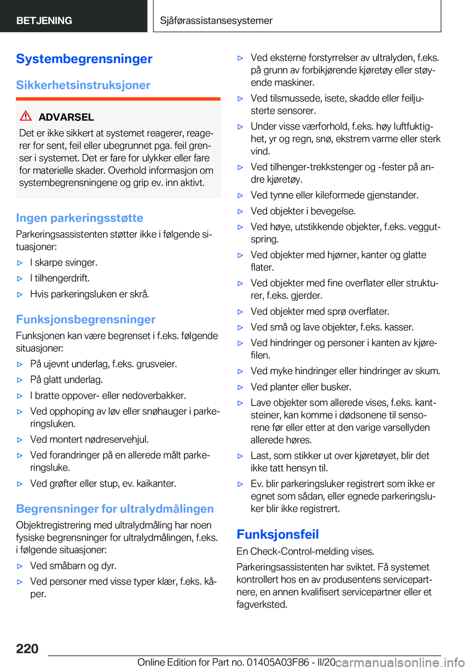 BMW 3 SERIES 2020  InstruksjonsbØker (in Norwegian) �S�y�s�t�e�m�b�e�g�r�e�n�s�n�i�n�g�e�r
�S�i�k�k�e�r�h�e�t�s�i�n�s�t�r�u�k�s�j�o�n�e�r
�A�D�V�A�R�S�E�L
�D�e�t��e�r��i�k�k�e��s�i�k�k�e�r�t��a�t��s�y�s�t�e�m�e�t��r�e�a�g�e�r�e�r�,��r�e�a�g�ej 