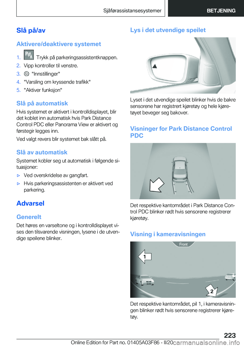BMW 3 SERIES 2020  InstruksjonsbØker (in Norwegian) �S�l�å��p�å�/�a�v�A�k�t�i�v�e�r�e�/�d�e�a�k�t�i�v�e�r�e��s�y�s�t�e�m�e�t�1�.���T�r�y�k�k��p�å��p�a�r�k�e�r�i�n�g�s�a�s�s�i�s�t�e�n�t�k�n�a�p�p�e�n�.�2�.�V�i�p�p��k�o�n�t�r�o�l�l�e�r��t�i�l�