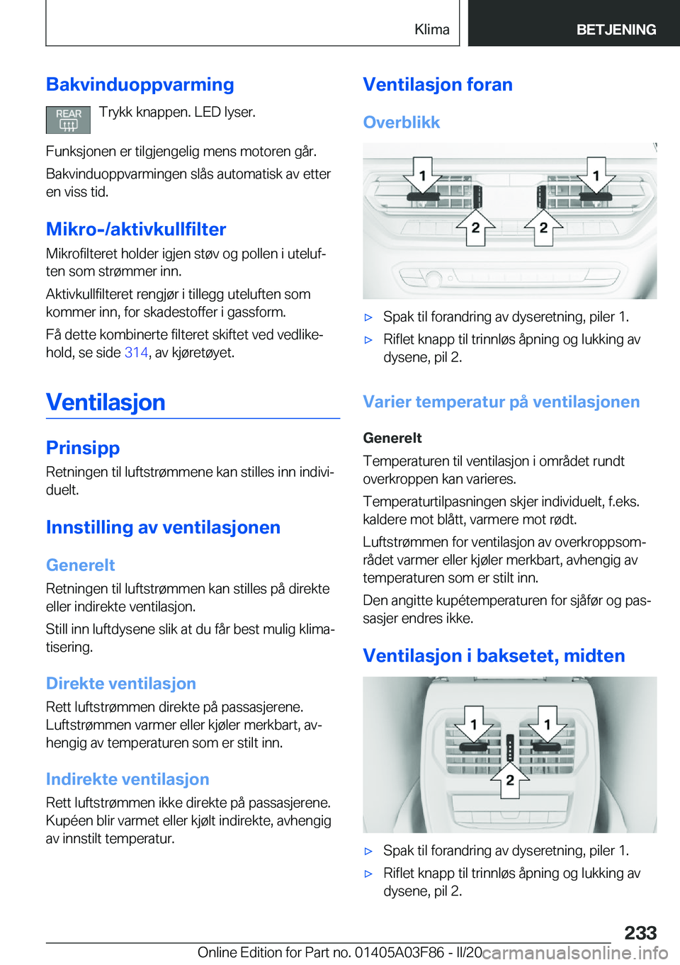 BMW 3 SERIES 2020  InstruksjonsbØker (in Norwegian) �B�a�k�v�i�n�d�u�o�p�p�v�a�r�m�i�n�g�T�r�y�k�k��k�n�a�p�p�e�n�.��L�E�D��l�y�s�e�r�.
�F�u�n�k�s�j�o�n�e�n��e�r��t�i�l�g�j�e�n�g�e�l�i�g��m�e�n�s��m�o�t�o�r�e�n��g�å�r�.
�B�a�k�v�i�n�d�u�o�p�p�
