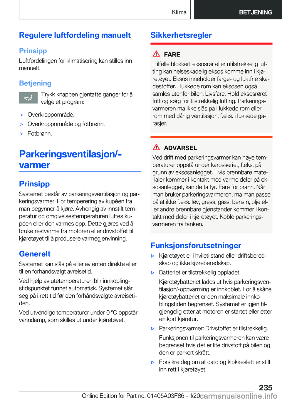 BMW 3 SERIES 2020  InstruksjonsbØker (in Norwegian) �R�e�g�u�l�e�r�e��l�u�f�t�f�o�r�d�e�l�i�n�g��m�a�n�u�e�l�t�P�r�i�n�s�i�p�p
�L�u�f�t�f�o�r�d�e�l�i�n�g�e�n��f�o�r��k�l�i�m�a�t�i�s�e�r�i�n�g��k�a�n��s�t�i�l�l�e�s��i�n�n
�m�a�n�u�e�l�t�.
�B�e�t�
